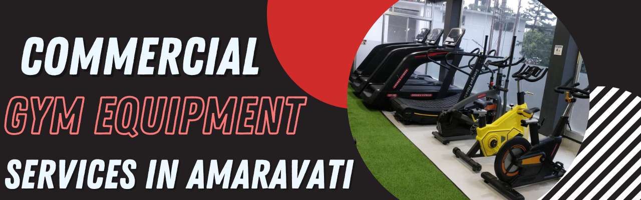 commercial gym equipment services in Amaravati