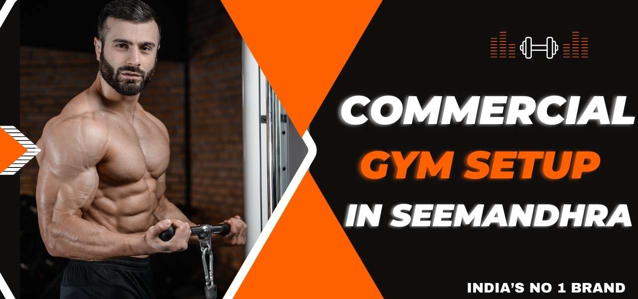 Commercial Gym Setup Services in Seemandhra